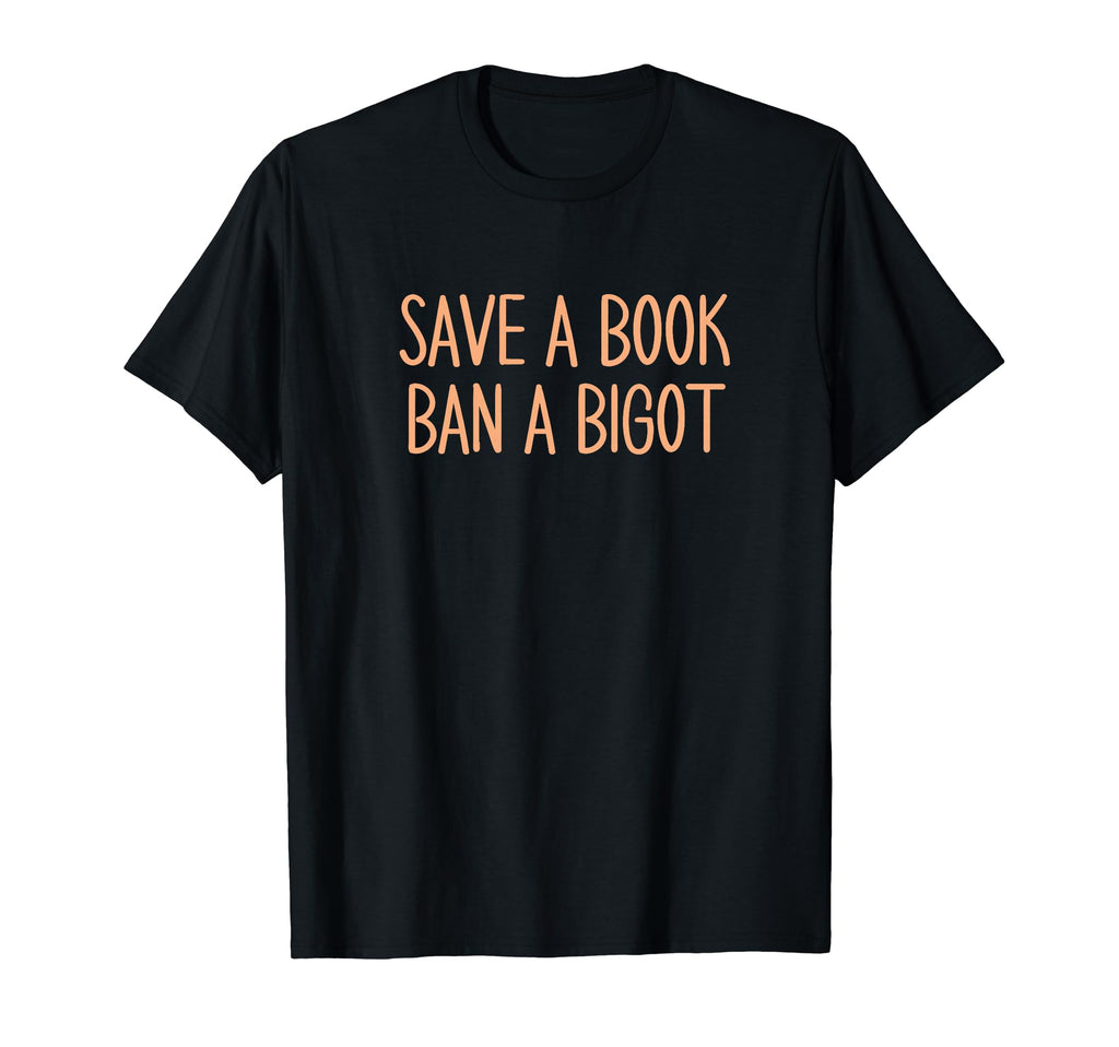Book Lovers Save Book Ban Bigot Reading T-Shirt - Aesthetic Graphic Unisex - T-Shirt, Sweatshirt, Hoodie