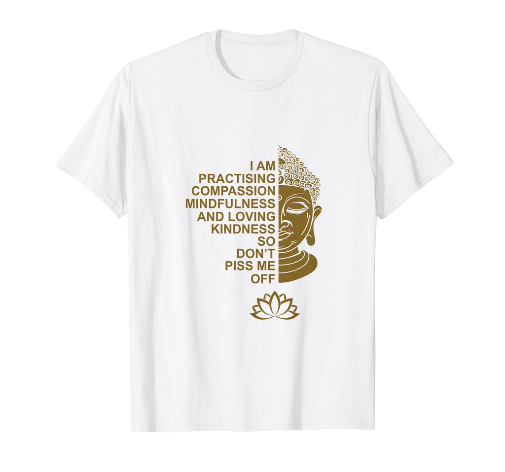 I Am Practising Compassion T-Shirt - Casual Everyday Wear for Adults - T-Shirt, Sweatshirt, Hoodie