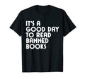 Its Good Day To Read Banned Books T-Shirt - Trendy Graphic for Adults - T-Shirt, Sweatshirt, Hoodie