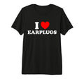 Love Earplugs Ear Plugs White Noise T-Shirt - Streetwear Style Unisex - T-Shirt, Sweatshirt, Hoodie