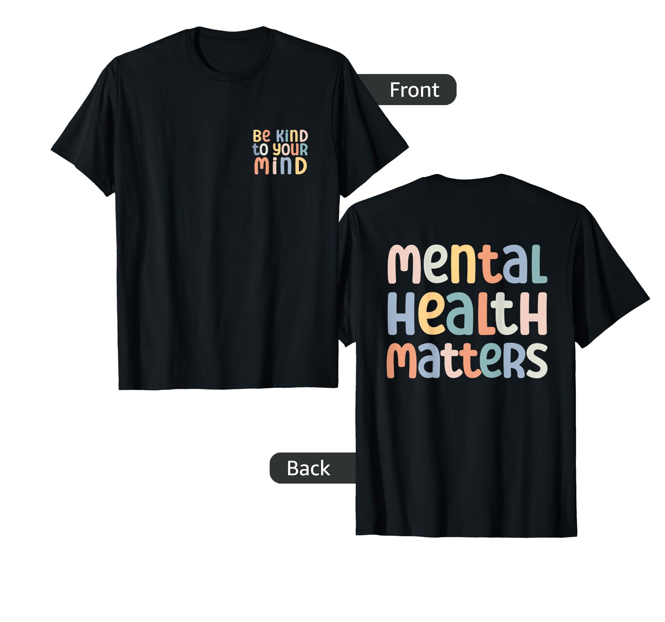 Be Kind To Your Mind Mental Health T-Shirt - Graphic Print for Adults - T-Shirt, Sweatshirt, Hoodie