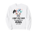 Mom 2026 I Cant Keep Calm Im Going Sweatshirt - Custom Art Print Men Women - T-Shirt, Sweatshirt, Hoodie