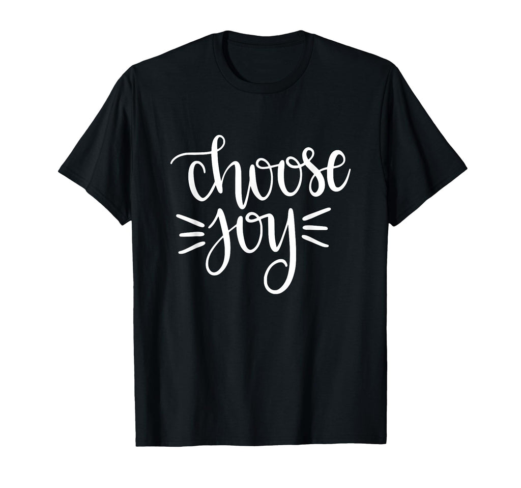 Choose Joy Happy Motivation Happiness T-Shirt - Aesthetic Graphic Unisex - T-Shirt, Sweatshirt, Hoodie