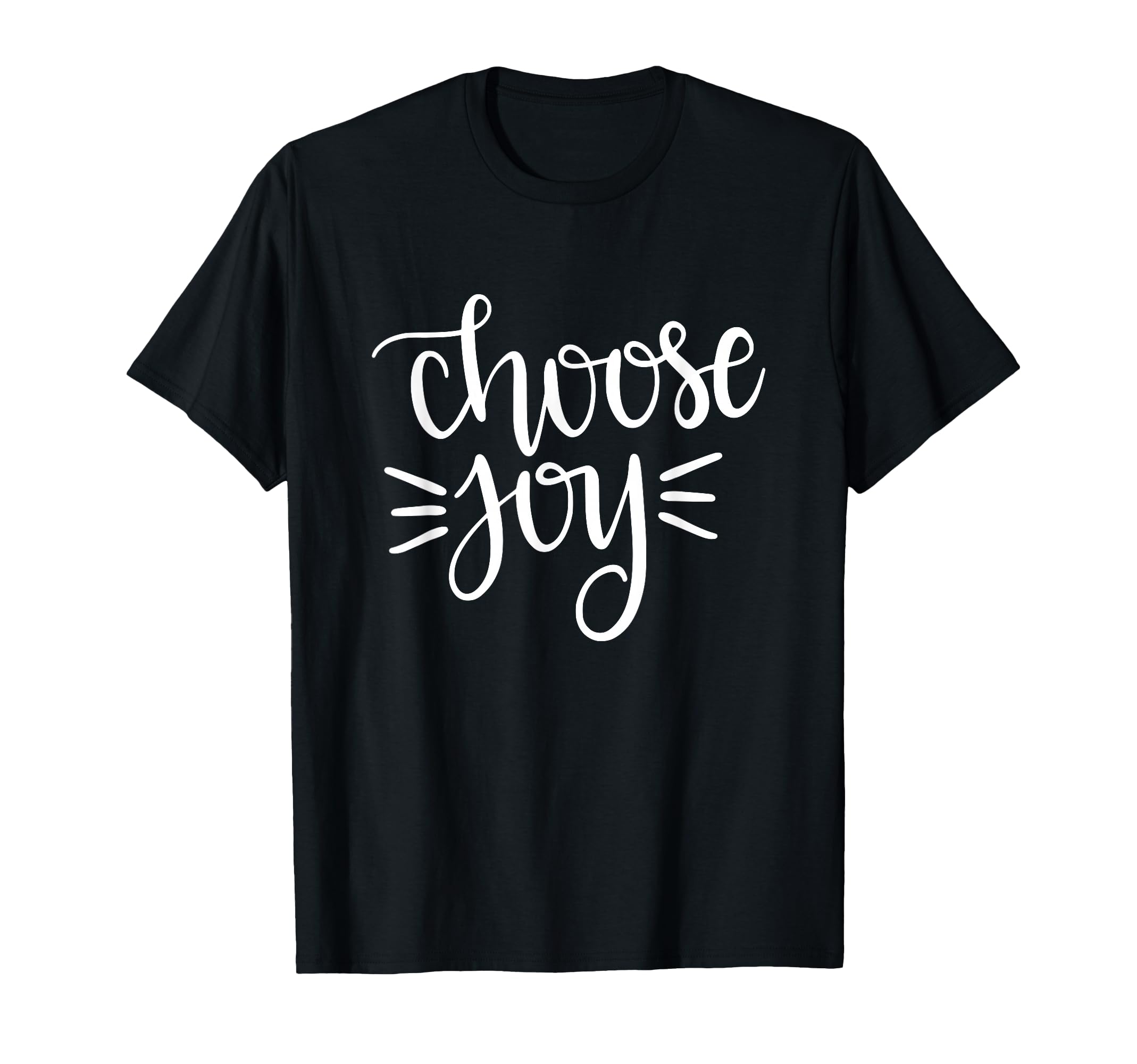 Choose Joy Happy Motivation Happiness T-Shirt - Aesthetic Graphic Unisex - T-Shirt, Sweatshirt, Hoodie