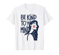 Be Kind To Your Mind Artistic Profile T-Shirt - Graphic Print Men Women - T-Shirt, Sweatshirt, Hoodie