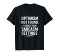 Optimism Not Found Funny Tech Sarcasm T-Shirt - Minimalist Print Men Women - T-Shirt, Sweatshirt, Hoodie