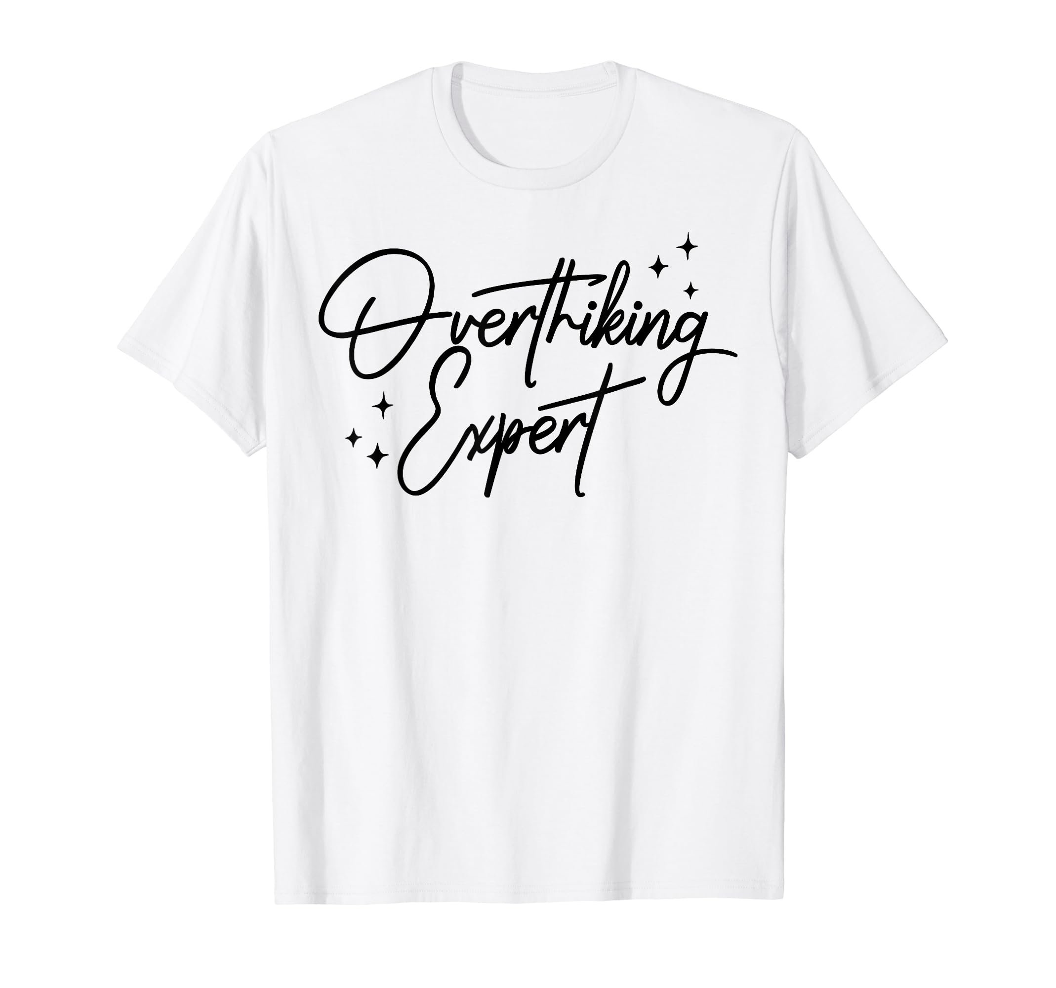 Overthinking Expert Depression Mental T-Shirt - Unique Graphic Unisex - T-Shirt, Sweatshirt, Hoodie