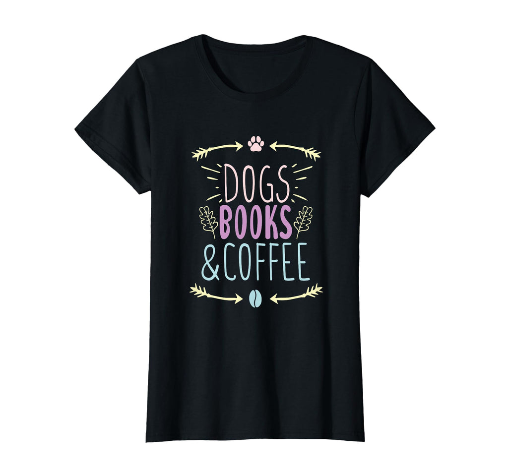 Dogs Books Coffee Funny Ideas Hoodie - Casual Everyday Wear Men Women - T-Shirt, Sweatshirt, Hoodie