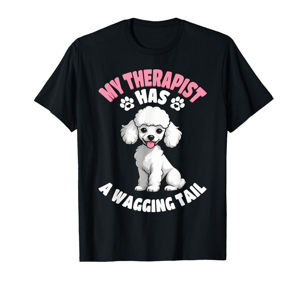 Funny Therapy Service Dog Poodle T-Shirt - Streetwear Style Unisex - T-Shirt, Sweatshirt, Hoodie