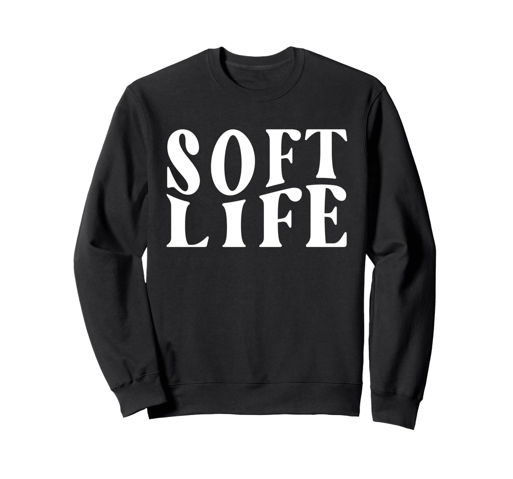 Soft Life Dont Stress Free Sweatshirt - Casual Everyday Wear for Adults - T-Shirt, Sweatshirt, Hoodie