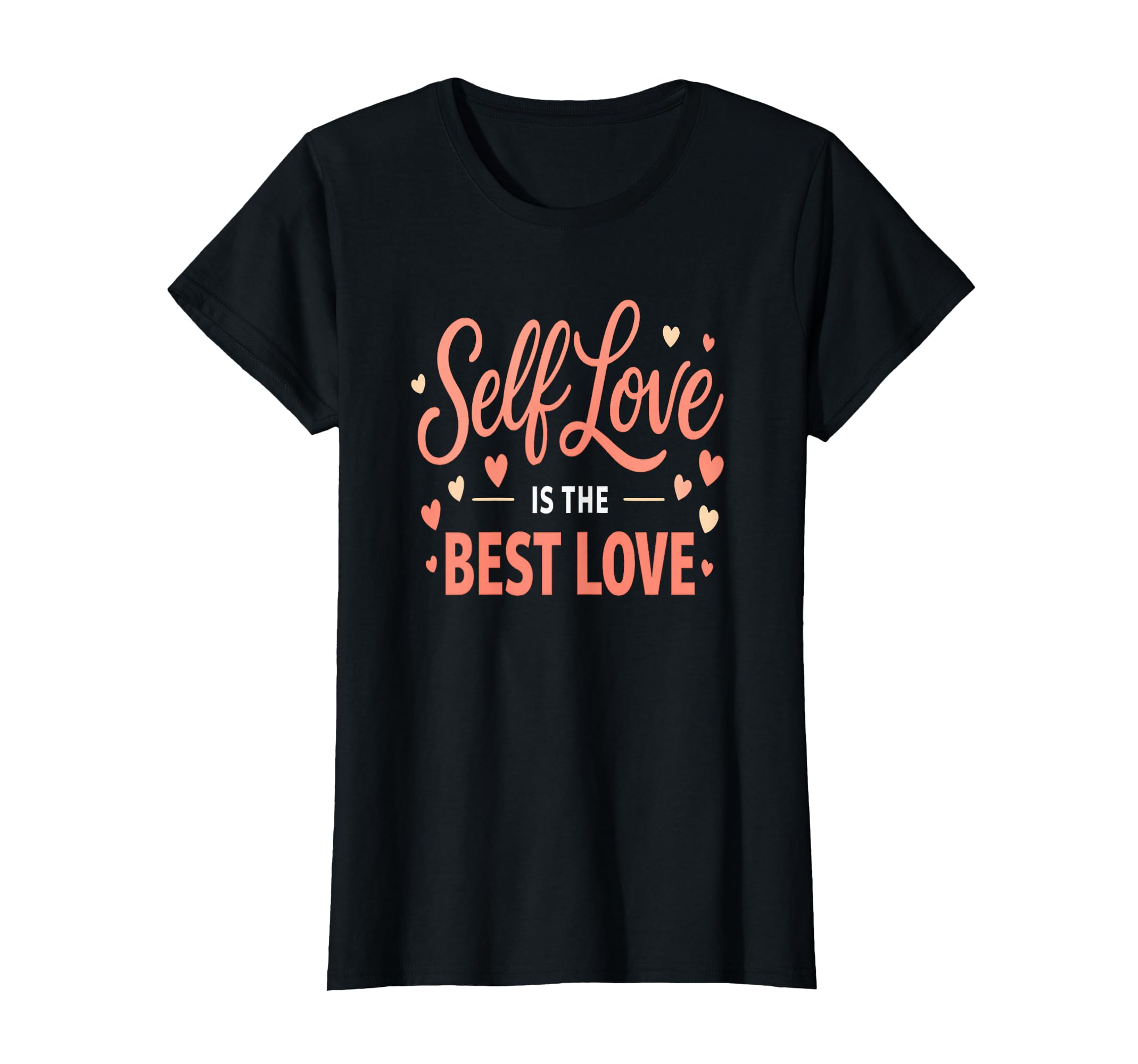 Self Love Is Best Love T-Shirt - Aesthetic Graphic for Adults - T-Shirt, Sweatshirt, Hoodie