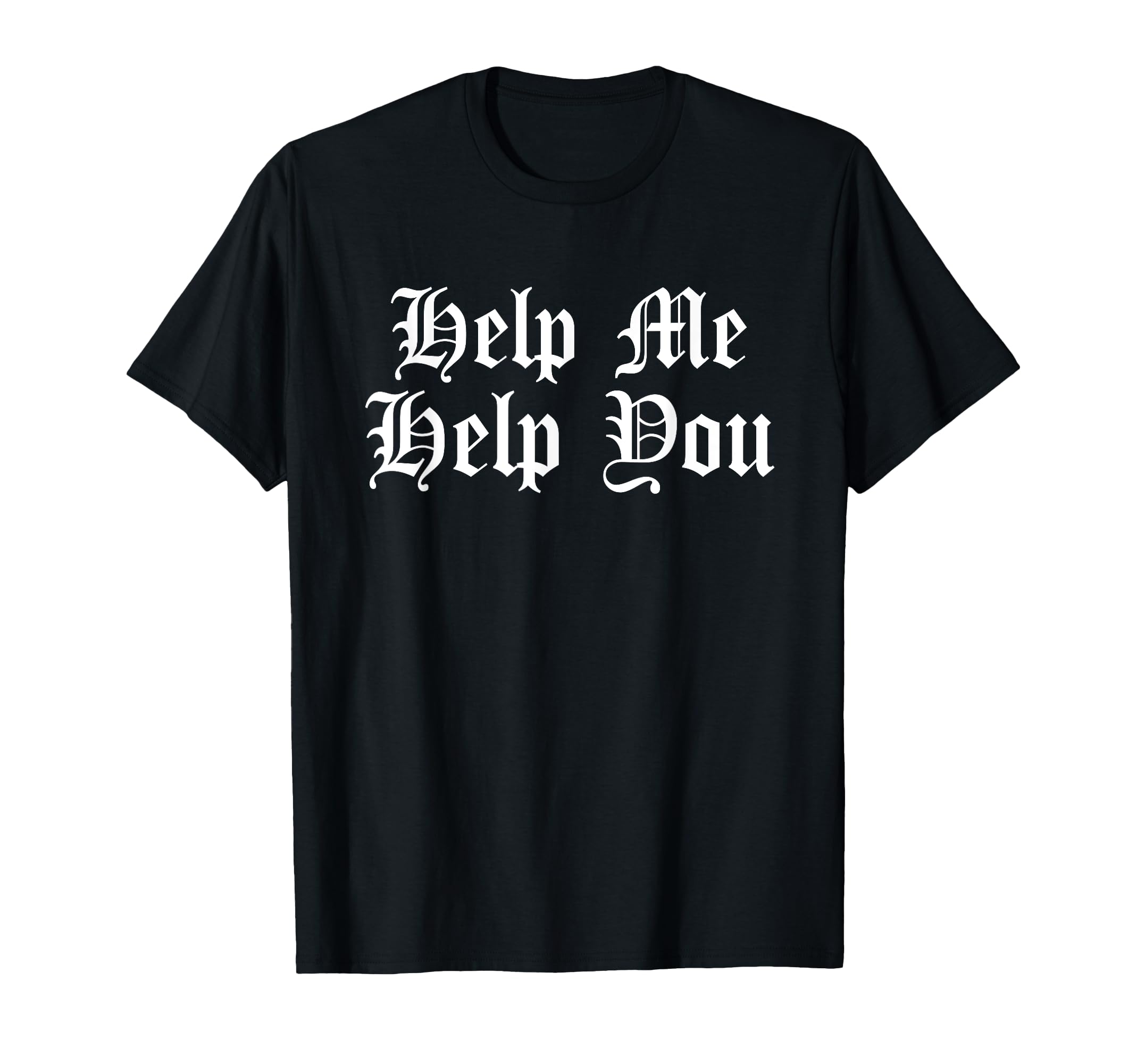 Help Me Help You Funny Meme Therapy T-Shirt - Aesthetic Graphic for Adults - T-Shirt, Sweatshirt, Hoodie