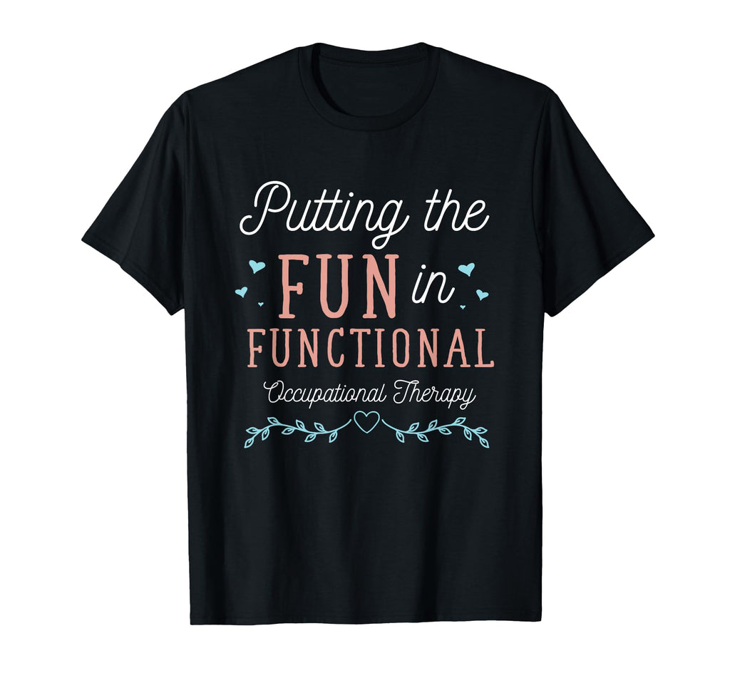 Funny Ota Therapy Ot Exercise T-Shirt - Novelty Apparel Men Women - T-Shirt, Sweatshirt, Hoodie