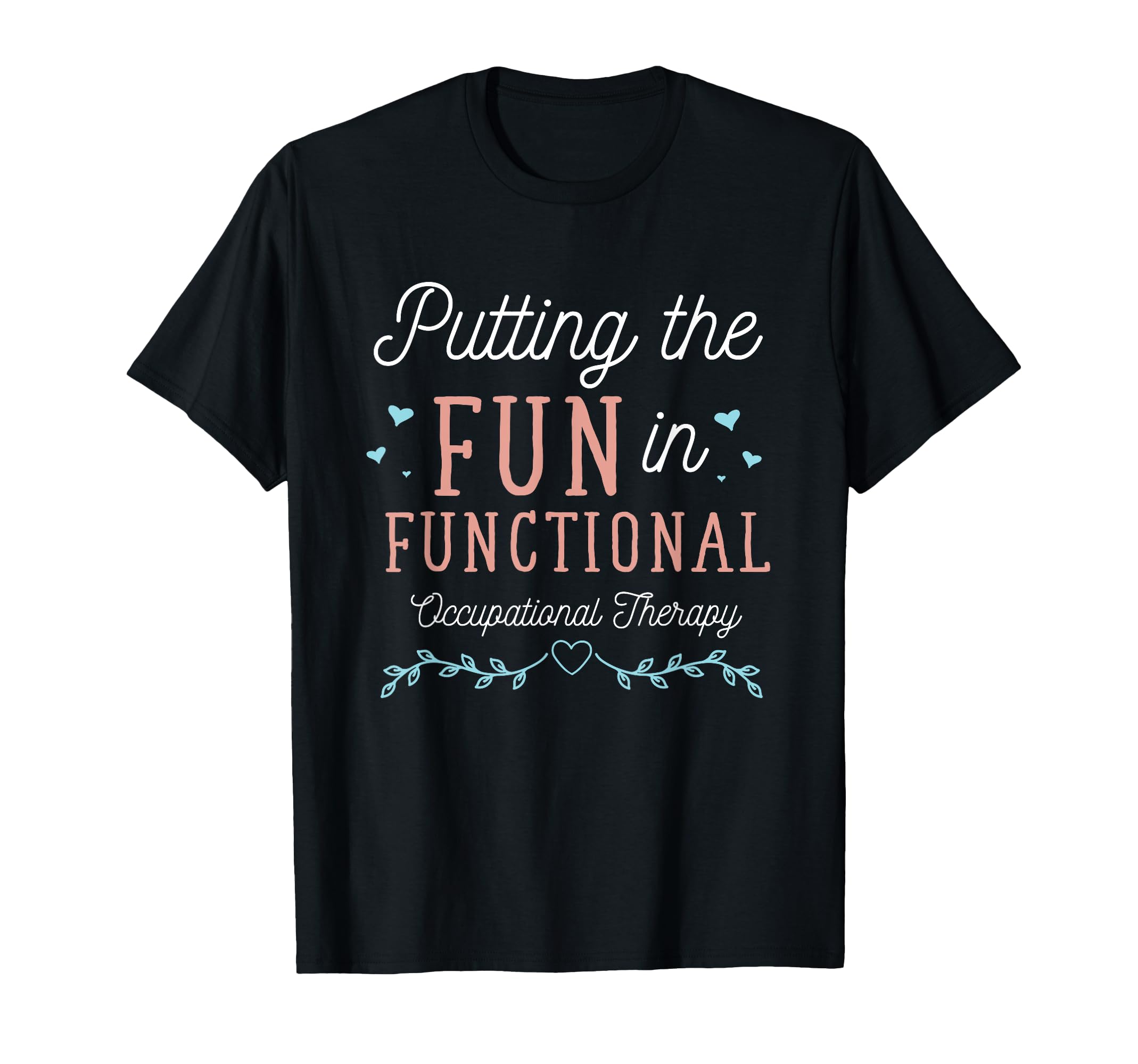 Funny Ota Therapy Ot Exercise T-Shirt - Novelty Apparel Men Women - T-Shirt, Sweatshirt, Hoodie