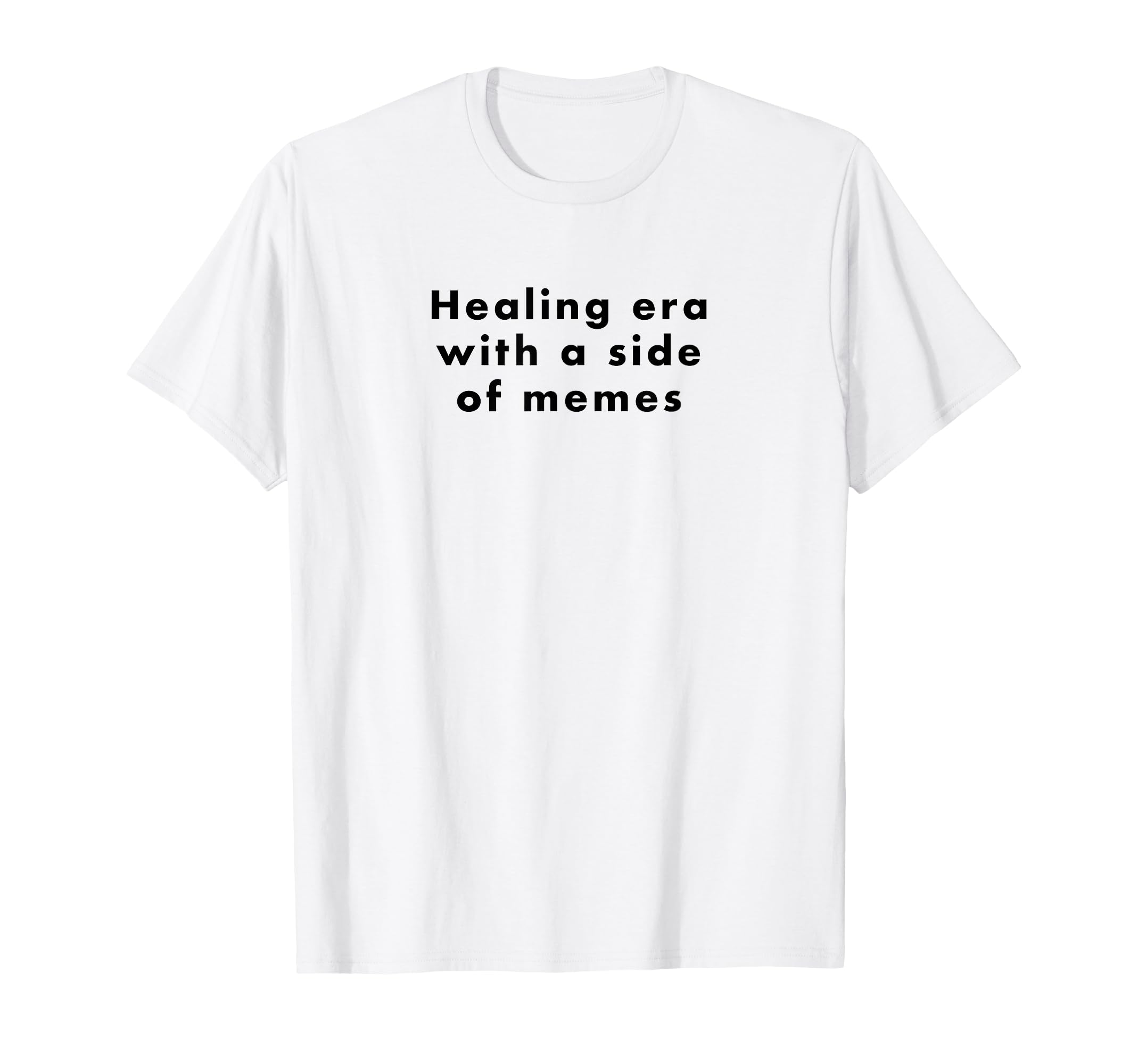 Healing Era Side Memes Funny Teen T-Shirt - Fun Novelty Design for Adults - T-Shirt, Sweatshirt, Hoodie