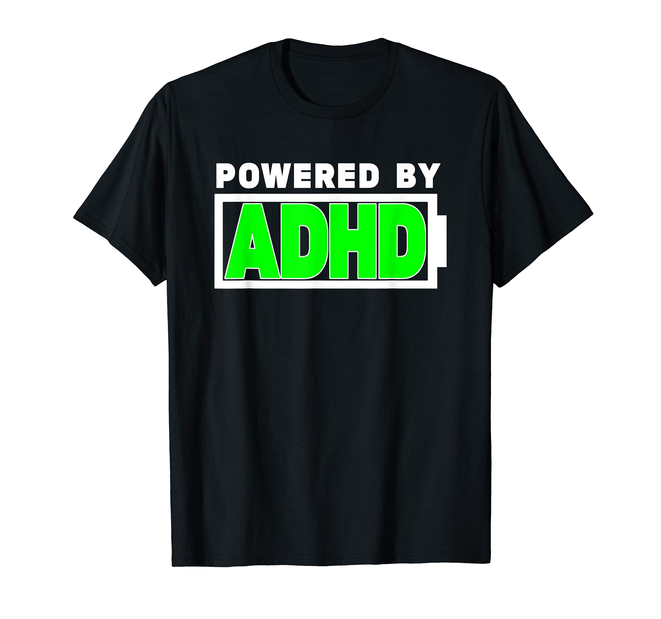 Powered Adhd Mental Health T-Shirt - Fun Novelty Design for Adults - T-Shirt, Sweatshirt, Hoodie