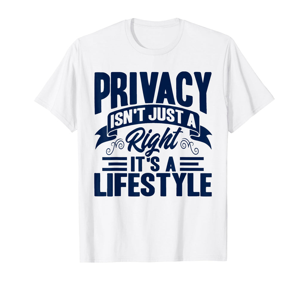 Antisocial Privacy Isnt Just Right T-Shirt - Unique Graphic for Adults - T-Shirt, Sweatshirt, Hoodie