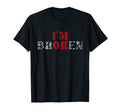 Im Ok Im Broken Invisible Illness T-Shirt - Trendy Graphic Men Women - T-Shirt, Sweatshirt, Hoodie