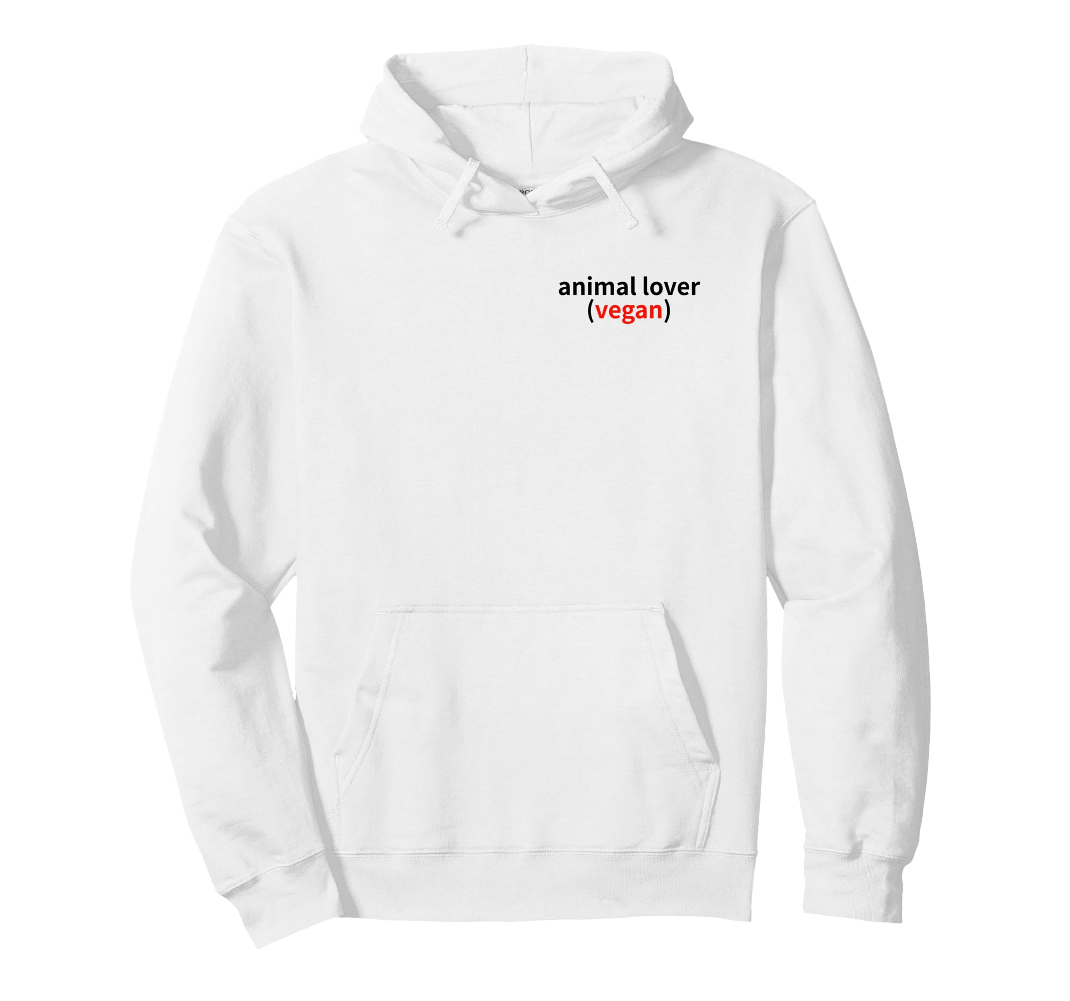 I Love Animals And I Dont Eat Them Hoodie - Casual Everyday Wear Unisex - T-Shirt, Sweatshirt, Hoodie