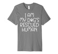 I Am My Dogs Rescued Human Dogs T-Shirt - Trendy Graphic Men Women - T-Shirt, Sweatshirt, Hoodie