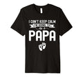 I Cant Keep Calm Im Going To Be Papa T-Shirt - Aesthetic Graphic Men Women - T-Shirt, Sweatshirt, Hoodie