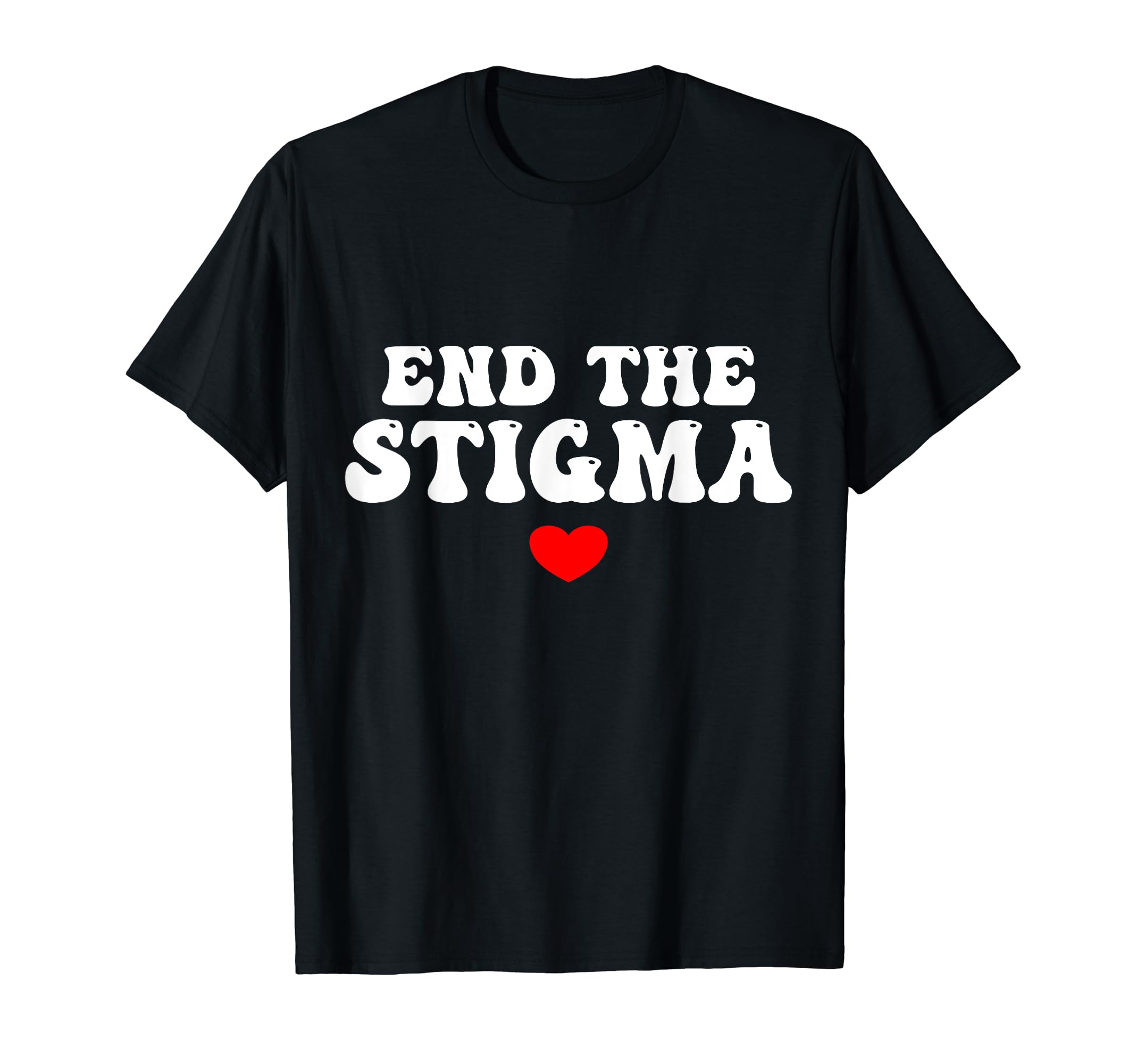 Health Awareness End Stigma Sweatshirt - Minimalist Print for Adults - T-Shirt, Sweatshirt, Hoodie