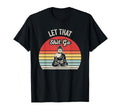 Let That Shit Go Mindfulness Zen T-Shirt - Streetwear Style for Adults - T-Shirt, Sweatshirt, Hoodie