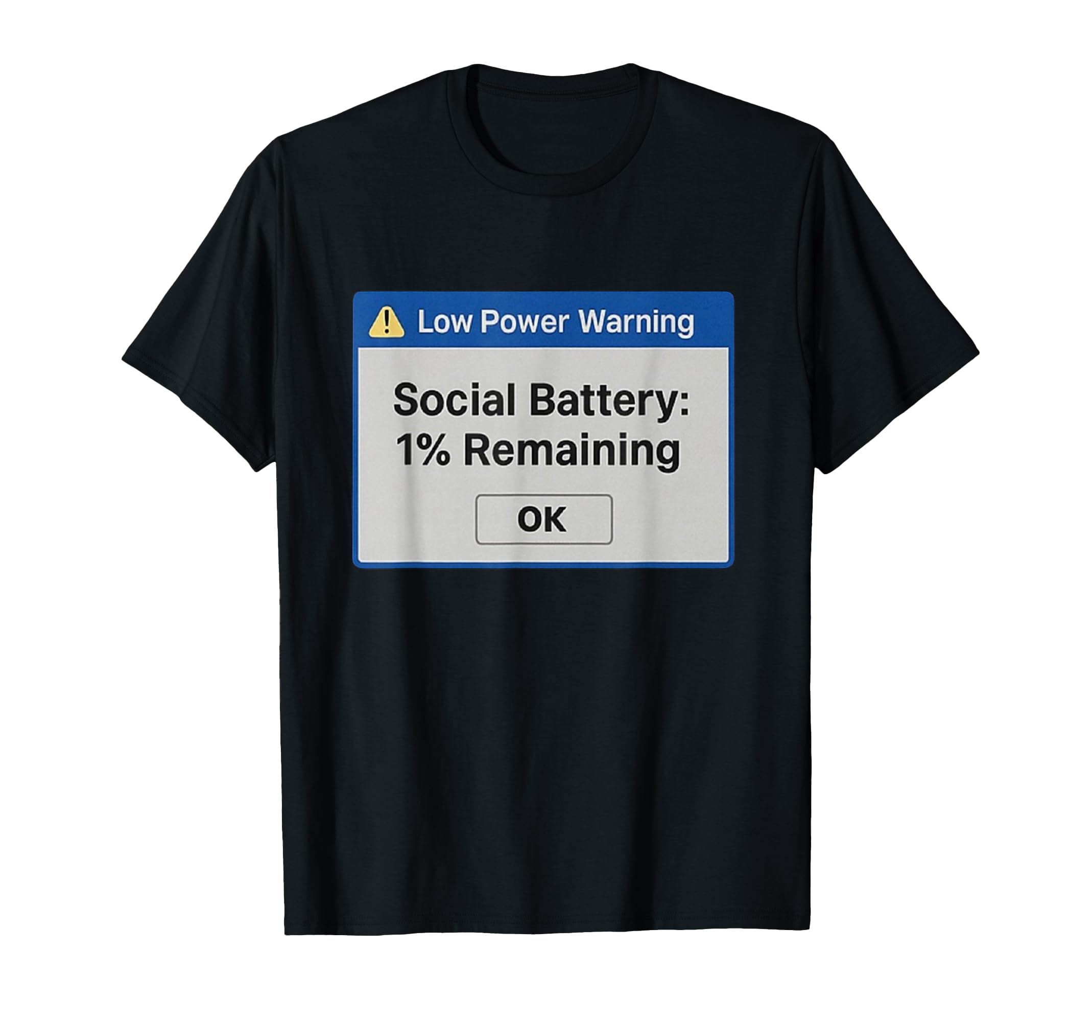 Social Battery 1 Remaining Funny T-Shirt - Minimalist Print Unisex - T-Shirt, Sweatshirt, Hoodie