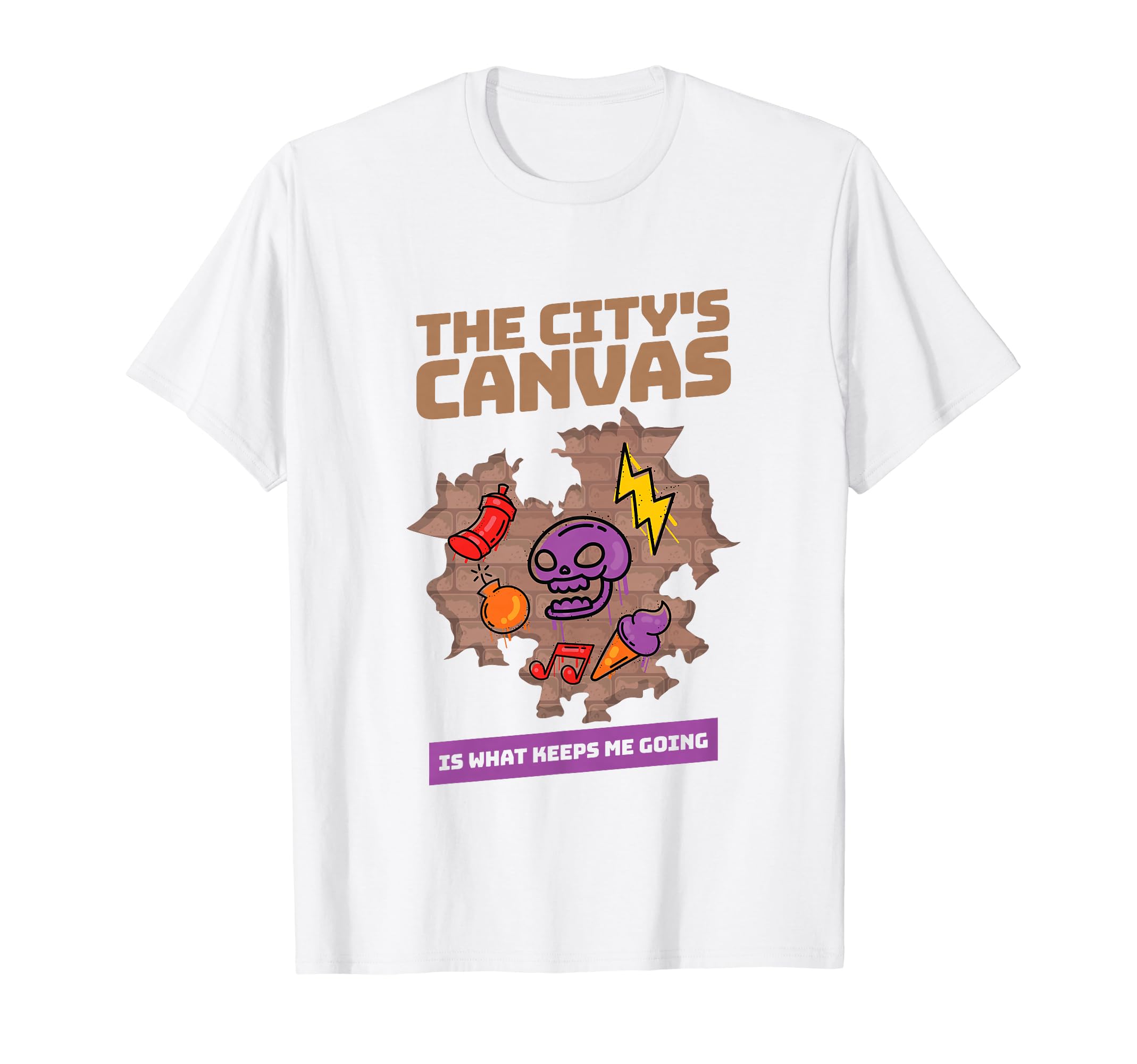 Citys Canvas Is What Keeps Me Going T-Shirt - Unique Graphic Men Women - T-Shirt, Sweatshirt, Hoodie
