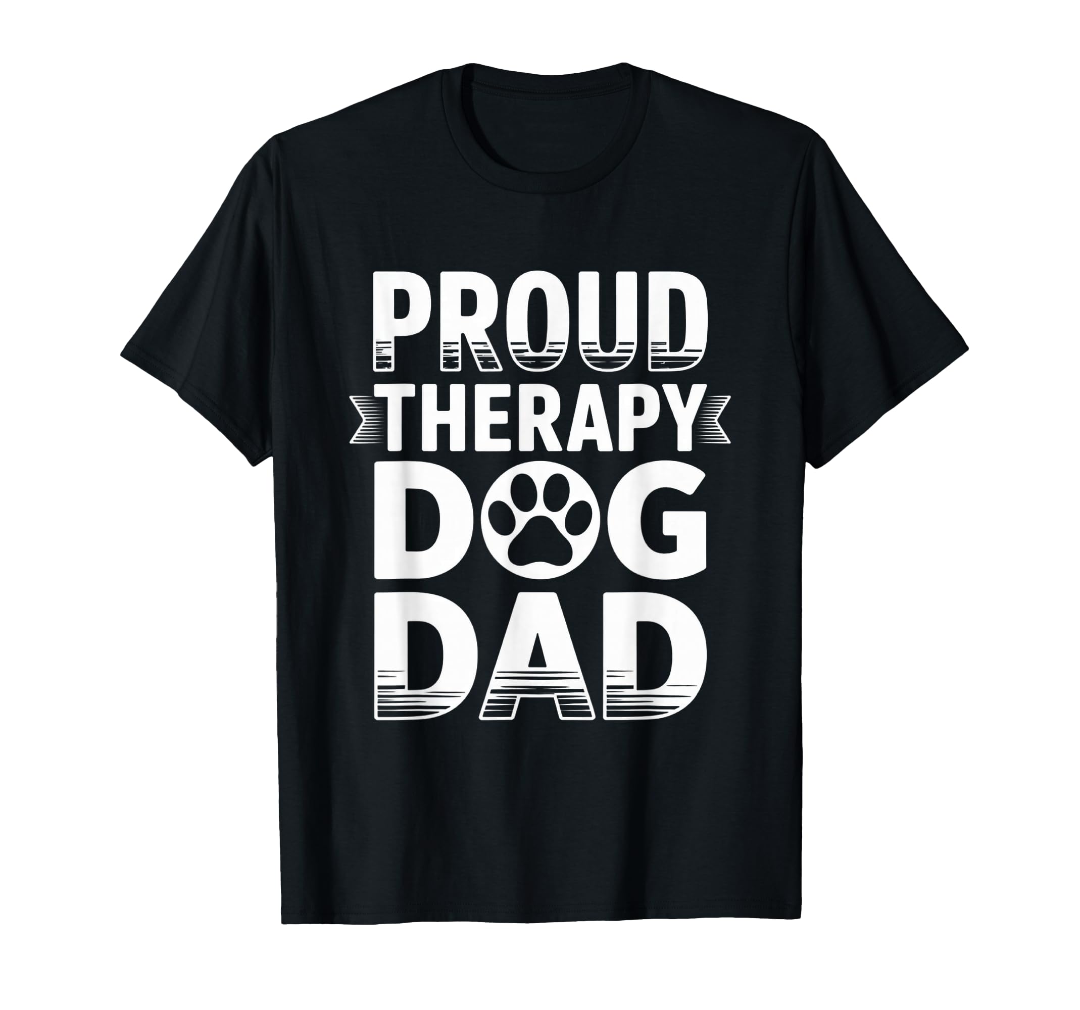 Proud Therapy Dog Dad Support Animal T-Shirt - Minimalist Print Men Women - T-Shirt, Sweatshirt, Hoodie