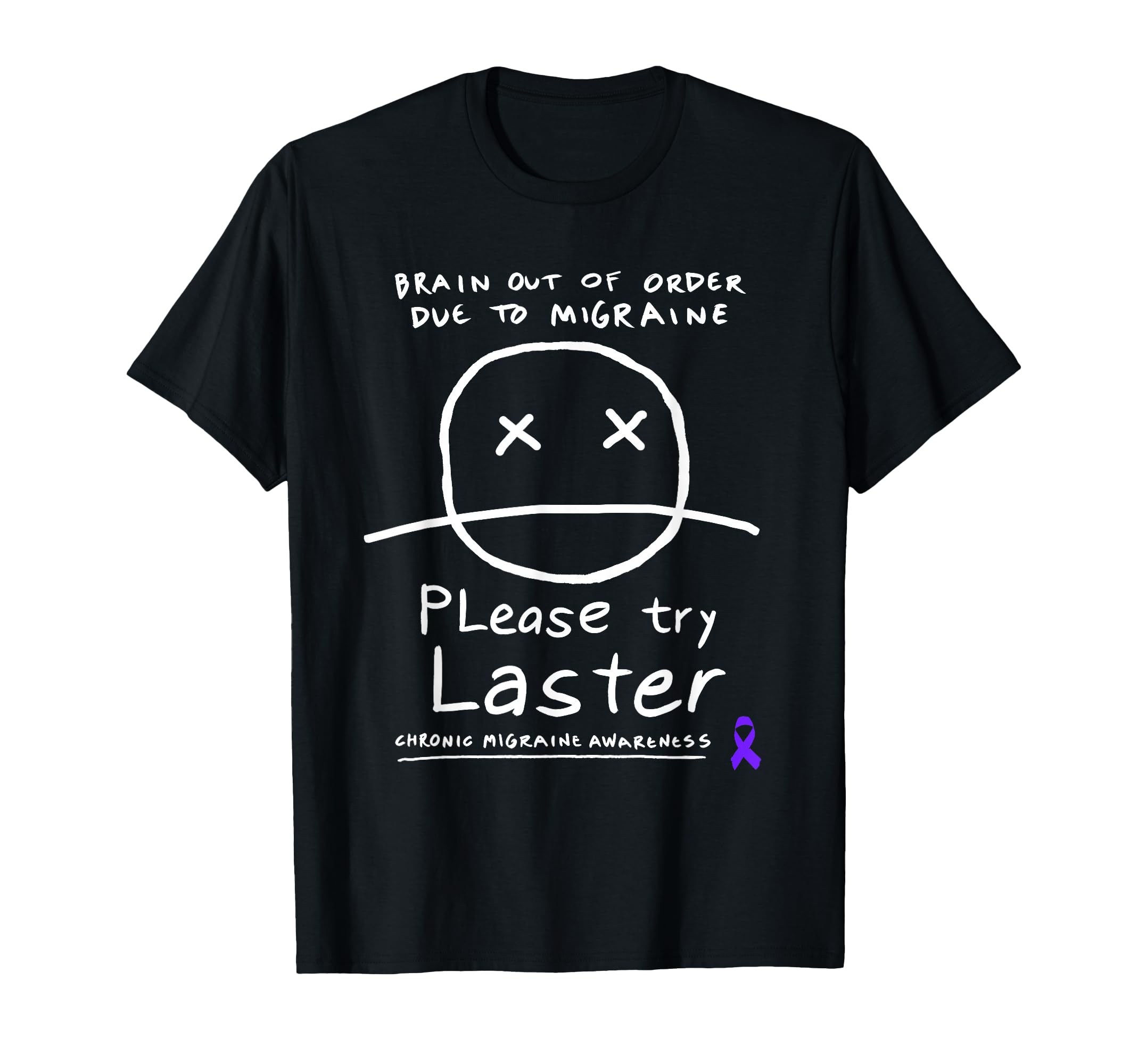 Chronic Migraine Awareness Month T-Shirt - Casual Everyday Wear Men Women - T-Shirt, Sweatshirt, Hoodie