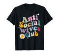 Anti Social Wives Club Groovy T-Shirt - Trendy Graphic for Adults - T-Shirt, Sweatshirt, Hoodie