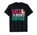 Cats Books Coffee Lover Funny T-Shirt - Casual Everyday Wear for Adults - T-Shirt, Sweatshirt, Hoodie