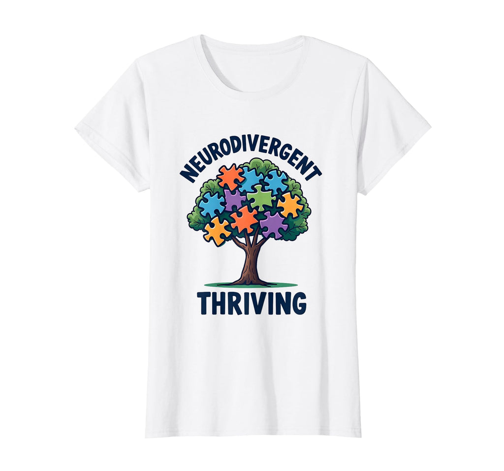 Neurodivergent And Thriving Autism T-Shirt - Streetwear Style for Adults - T-Shirt, Sweatshirt, Hoodie