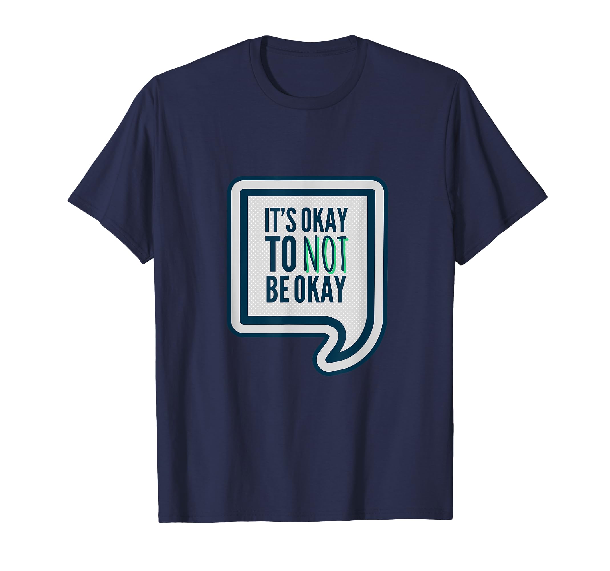 Its Okay To Not Be Okay Mental T-Shirt - Custom Art Print for Adults - T-Shirt, Sweatshirt, Hoodie