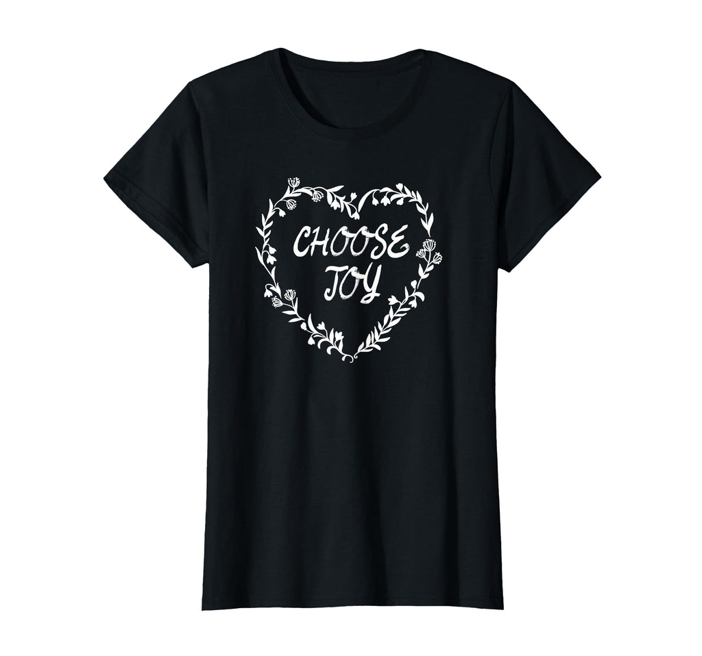 Choose Joy Flowers Heart Motivational T-Shirt - Novelty Apparel Men Women - T-Shirt, Sweatshirt, Hoodie