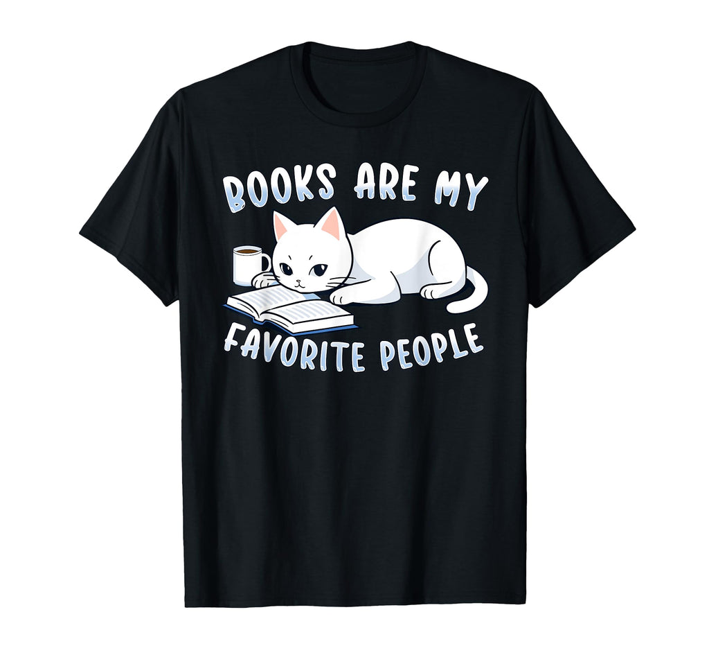 Books Are My Favorite People Cat Coffee T-Shirt - Novelty Apparel Unisex - T-Shirt, Sweatshirt, Hoodie