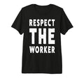 Respect Worker People March Democrat T-Shirt - Minimalist Print for Adults - T-Shirt, Sweatshirt, Hoodie