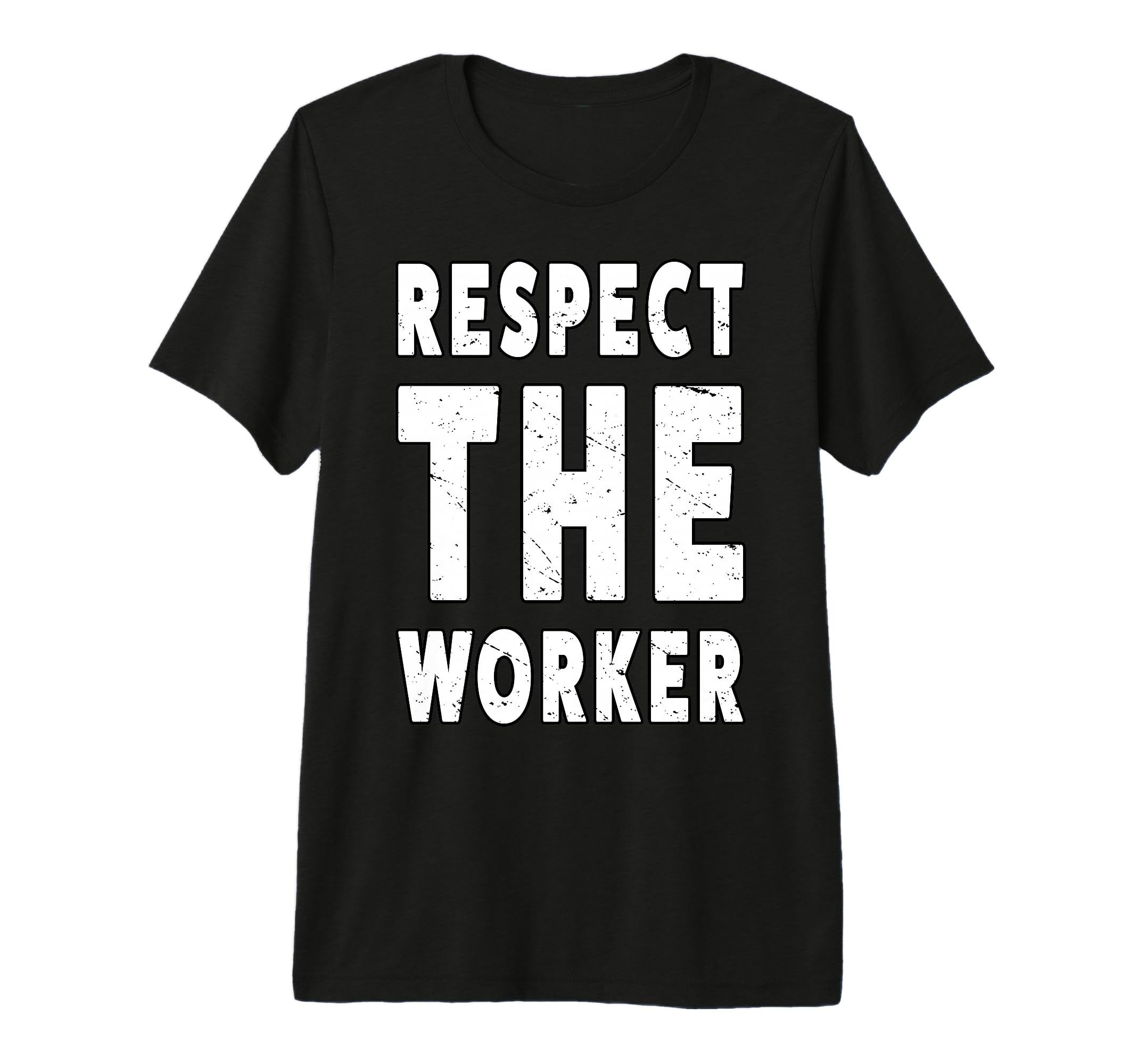 Respect Worker People March Democrat T-Shirt - Minimalist Print for Adults - T-Shirt, Sweatshirt, Hoodie
