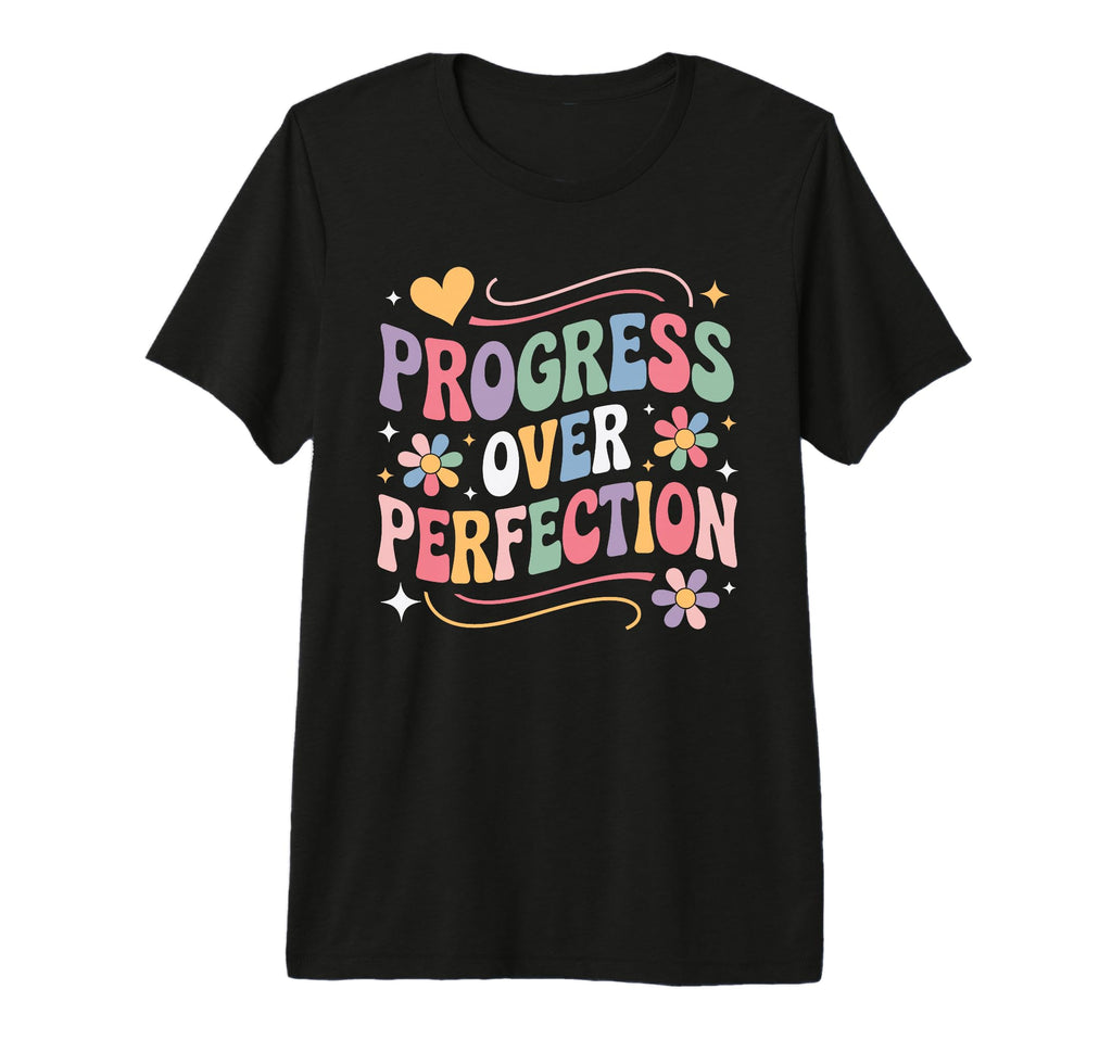 Progress Over Perfection Groovy T-Shirt - Graphic Print Men Women - T-Shirt, Sweatshirt, Hoodie