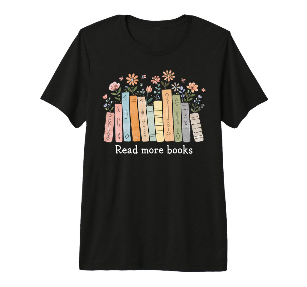 Read More Books Floral Bookworm Reading T-Shirt - Custom Art Print Unisex - T-Shirt, Sweatshirt, Hoodie