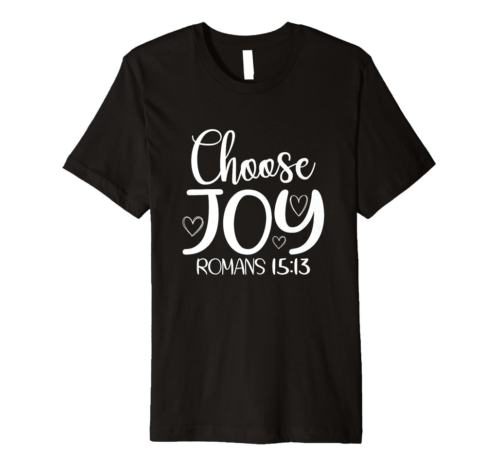 Choose Joy God Faith Jesus T-Shirt - Streetwear Style Men Women - T-Shirt, Sweatshirt, Hoodie