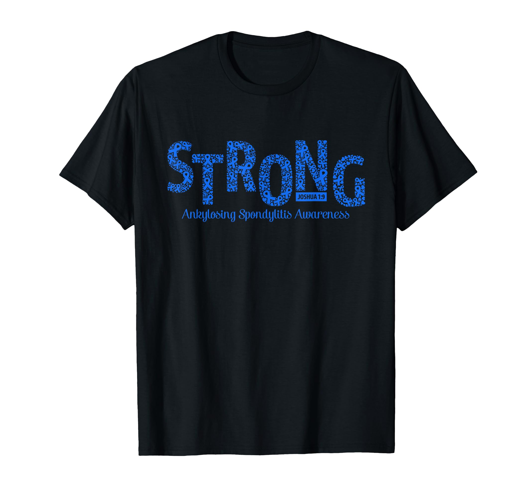 Strong Ankylosing Spondylitis T-Shirt - Casual Everyday Wear Unisex - T-Shirt, Sweatshirt, Hoodie