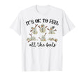 Its Ok To Feel All Feels Mental Health T-Shirt - Custom Art Print Men Women - T-Shirt, Sweatshirt, Hoodie