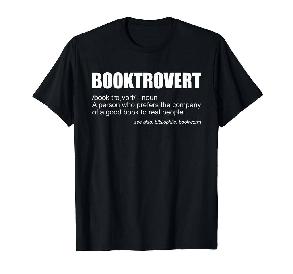 Booktrovert Bookworm Introvert T-Shirt - Fun Novelty Design Men Women - T-Shirt, Sweatshirt, Hoodie