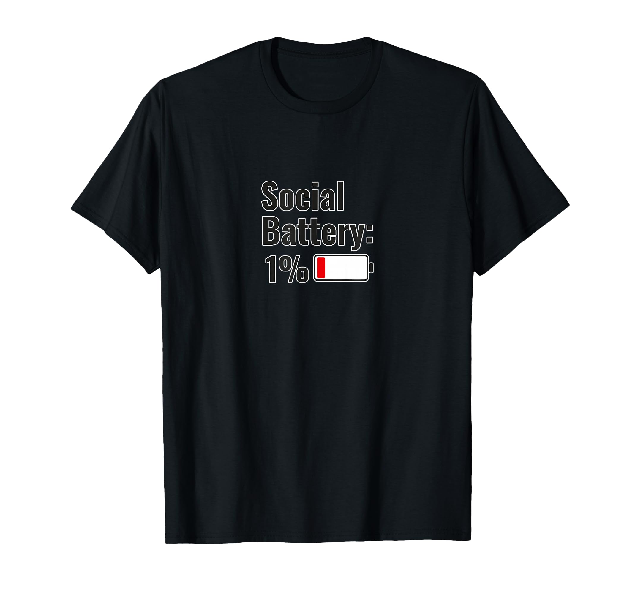 Social Battery 1 Percent Funny Introvert T-Shirt - Graphic Print Men Women - T-Shirt, Sweatshirt, Hoodie