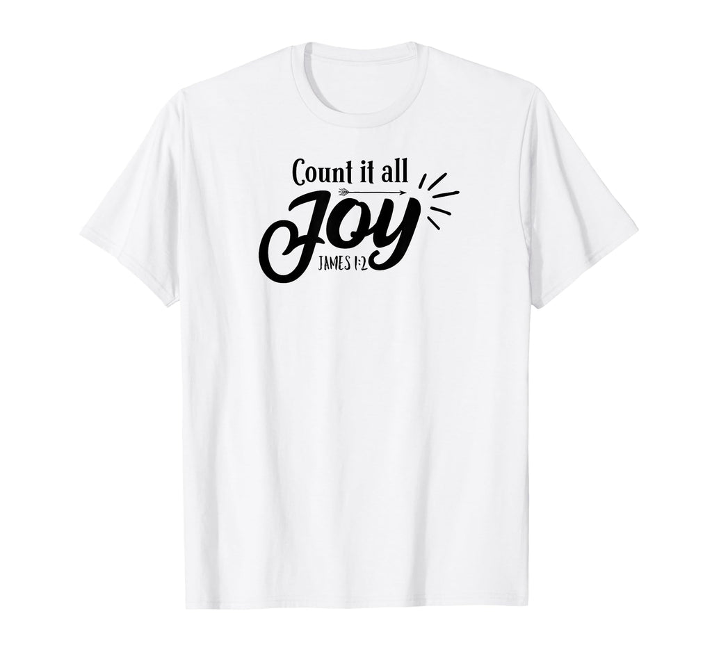 Count It All Joy T-Shirt - Streetwear Style Unisex - T-Shirt, Sweatshirt, Hoodie
