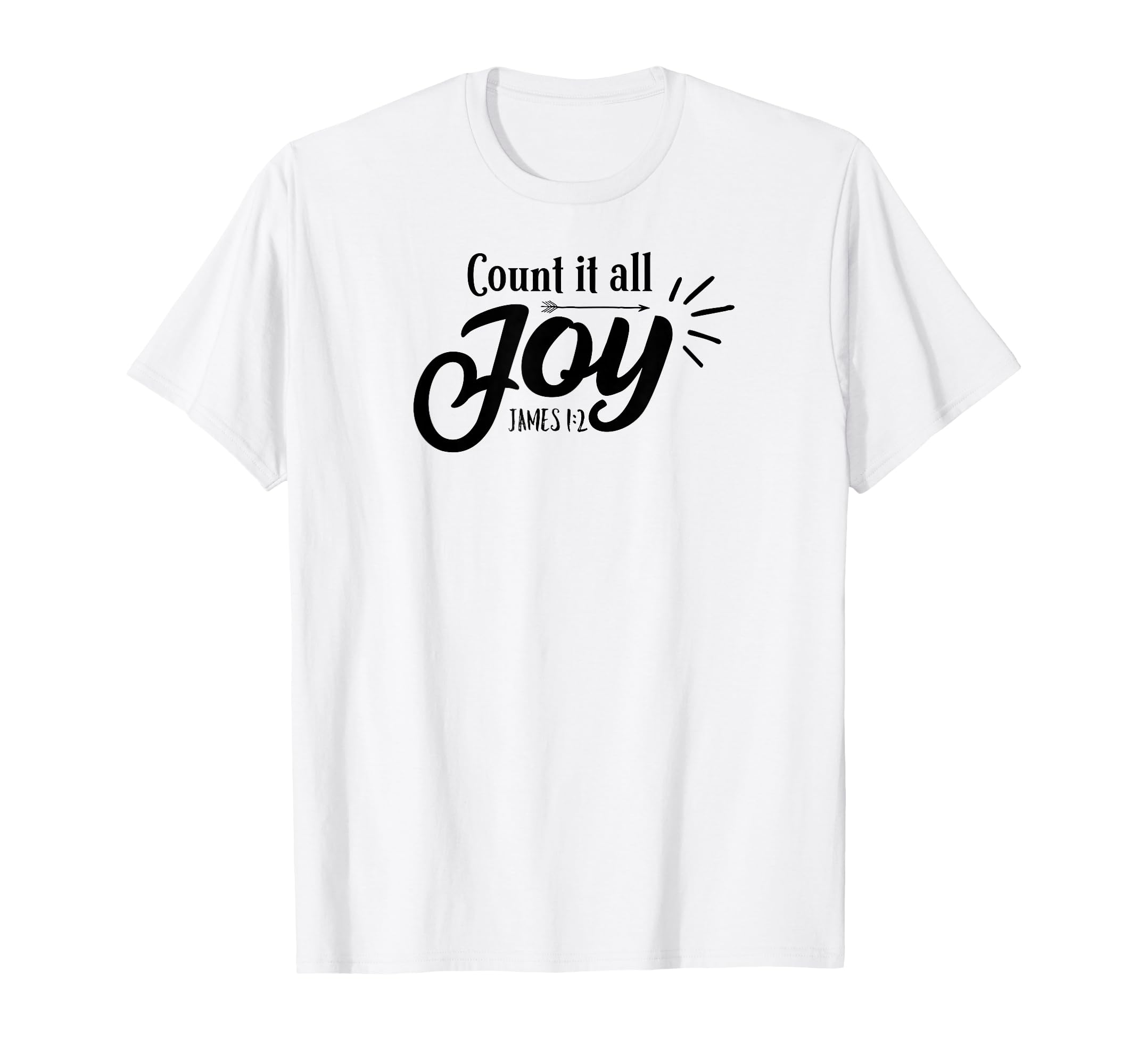 Count It All Joy T-Shirt - Streetwear Style Unisex - T-Shirt, Sweatshirt, Hoodie