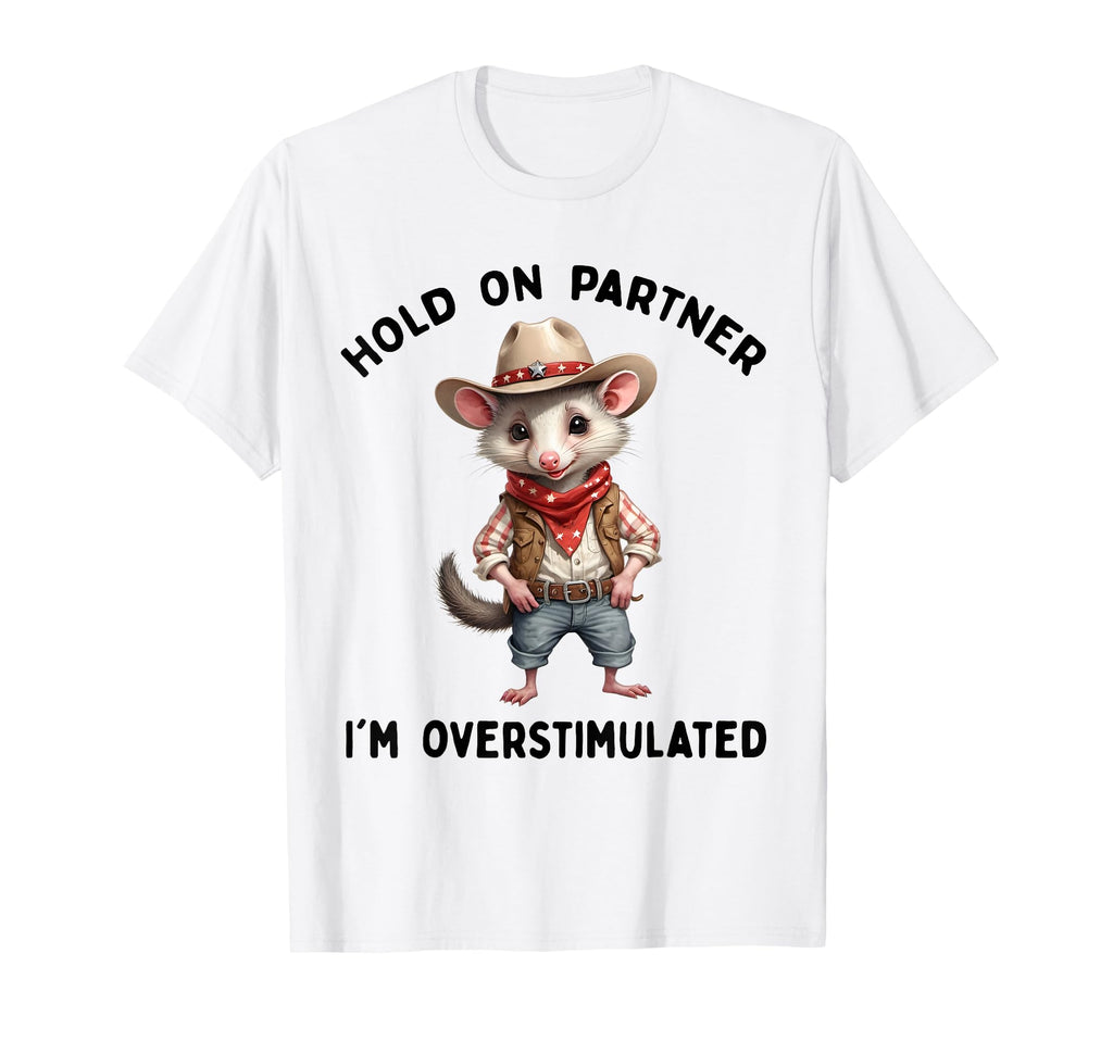 Hold Partner Im Overstimulated Moms T-Shirt - Minimalist Print Men Women - T-Shirt, Sweatshirt, Hoodie