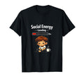 Social Energy Loading Funny Introvert T-Shirt - Graphic Print for Adults - T-Shirt, Sweatshirt, Hoodie